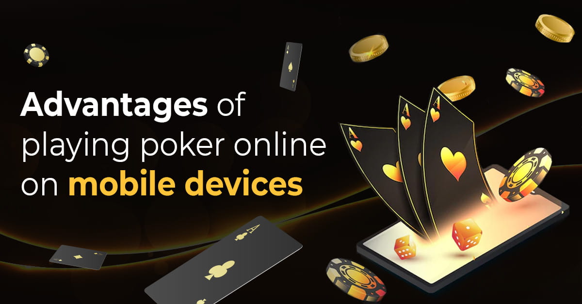 Advantages-of-Playing-Poker-Online-on-Mobile-Devices