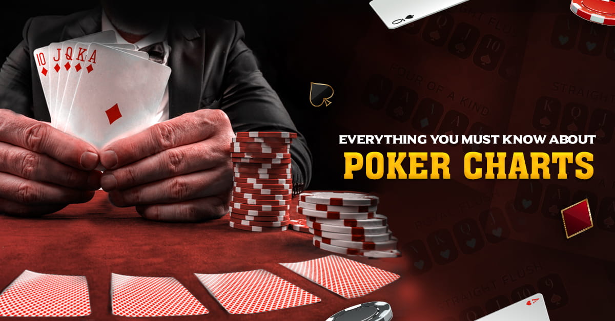 Everything you must know about Poker charts