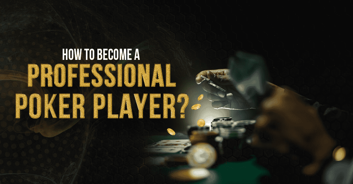 How-to-Become-a-Professional-Poker-Player