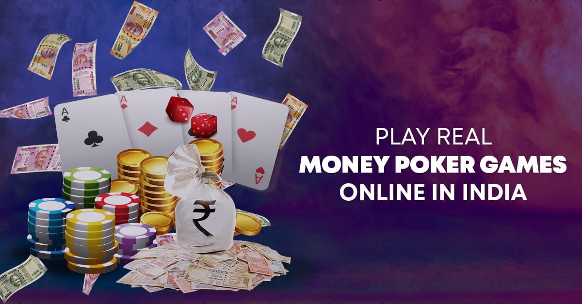 Play Real Money Poker Games Online in India