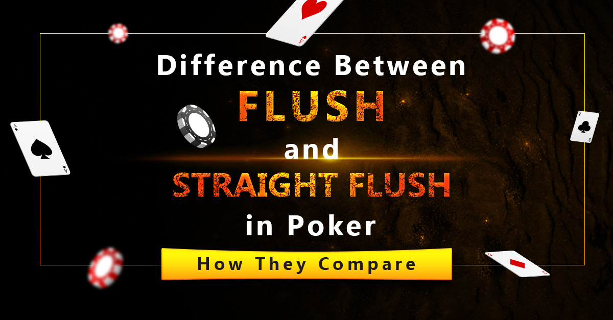 Difference-Between-Flush-and-Straight-Flush-in-Poker