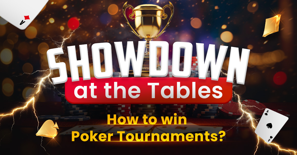 Showdown at the Tables: How to win poker tournaments?